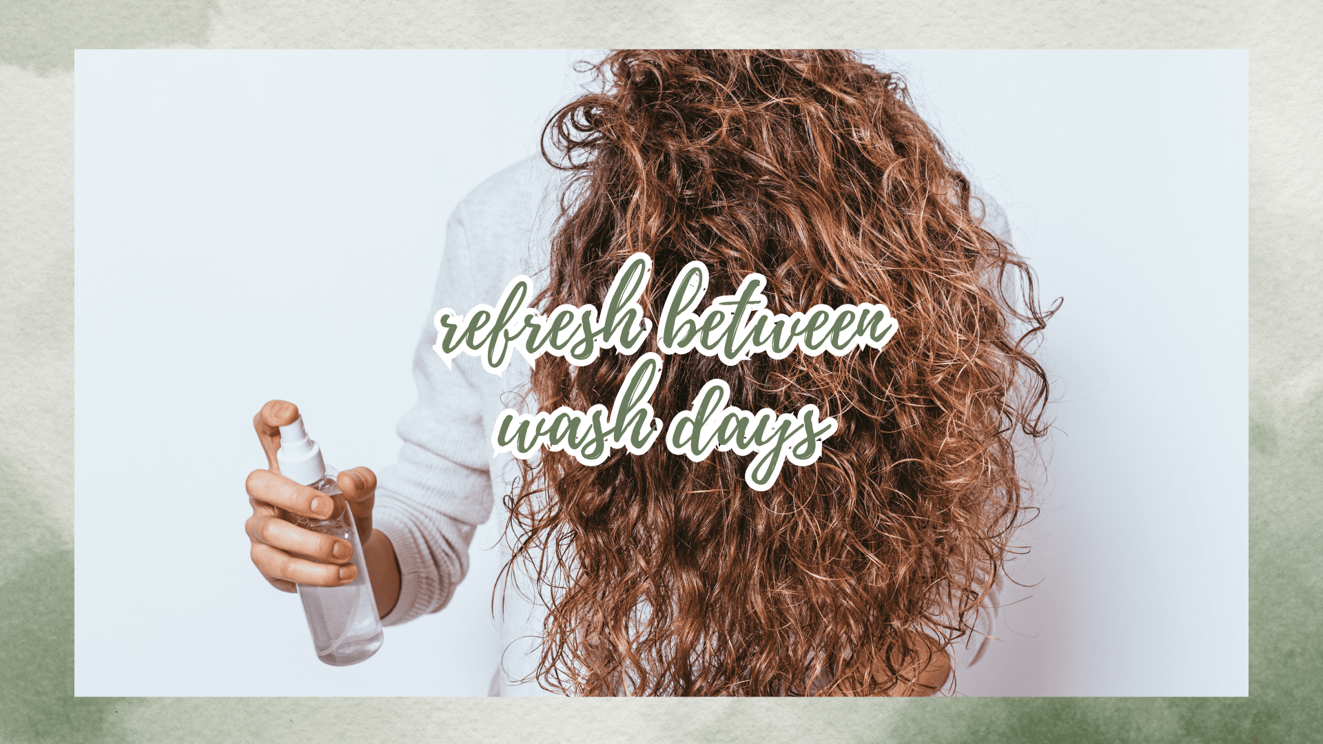 refreshing drying curly hair between washes